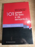 101 greseli de lexic si de semantica - Cuvinte si sensuri in miscare - Adina Dragomirescu; Alexandru Nicolae (autograf), (Editura Humanitas, 2011)