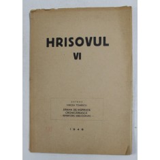 HRISOVUL , NR . VI , EXTRAS - DRAMA DE INSPIRATIE CRONICAREASCA - REPERTORIU BIBLIOGRAFIC de MIRCEA TOMESCU , 1946 , DEDICATIE *