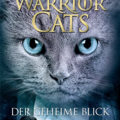 Warrior Cats - Die Macht der Drei. Der geheime Blick