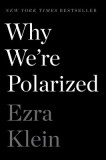 Why We&#039;re Polarized