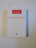 ARHIVELE SECURITATII VOLUMUL II 2006 , PREZINTA SUBLINIERI