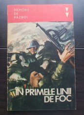 &Icirc;n primele linii de foc. Amintiri ale unor participanți la războiul antihitlerist (colecția MEMORII DE RĂZBOI)