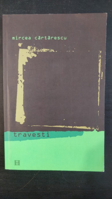 Travesti - Mircea Cărtărescu