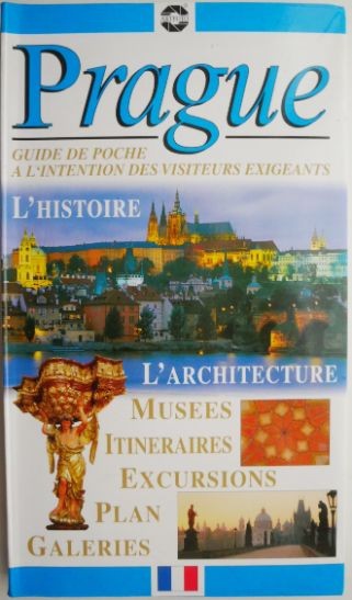 Prague. Guide de poche a l&#039;intention des visiteurs exigeants