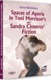 Spaces of Aporia in Toni Morrison&#039;s and Sandra Cineros fiction - Ioana Radulescu