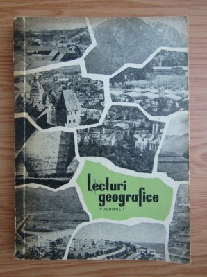Vasile Cucu - Lecturi geografice Volumul 1 foto