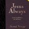 Jesus Always Large Deluxe: Embracing Joy in His Presence