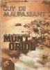 Mont-Oriol - Guy De Maupassant, Editura Porus, 1991, 206 pagini, Roman