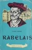 Rabelais - Ovidiu Drimba - Carte Beletristica