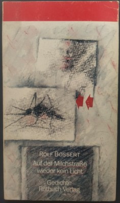 ROLF BOSSERT: AUF DER MILCHSTRASSE WIEDER KEIN LICHT/GEDICHTE/BERLIN 1986/LB GER foto