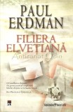 Cumpara ieftin Filiera Elvetiana - Paul Erdman