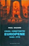 Paul Hazard - Criza constiintei europene 1680-1715