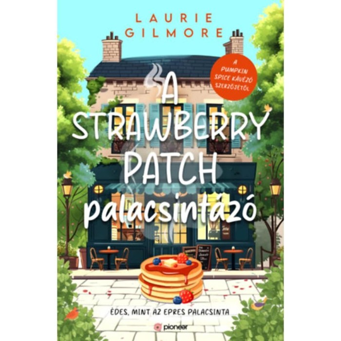 A Strawberry Patch palacsint&aacute;z&oacute; - (K&uuml;l&ouml;nleges kiad&aacute;s) - Laurie Gilmore