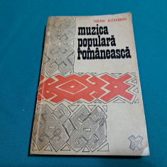 MUZICA POPULARĂ ROMÂNEASCĂ / TIBERIU ALEXANDRU / 1975 *