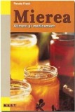Mierea. Aliment si medicament | Renate Frank