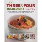 400 Three &amp; Four Ingredient Recipes