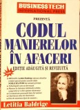 Codul Manierelor in Afaceri - Letitia Baldrige - Business Tech International, 1997, Marketing, Economie, Romana, Buna