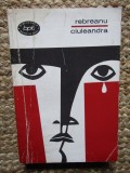 Liviu Rebreanu - Ciuleandra, Humanitas