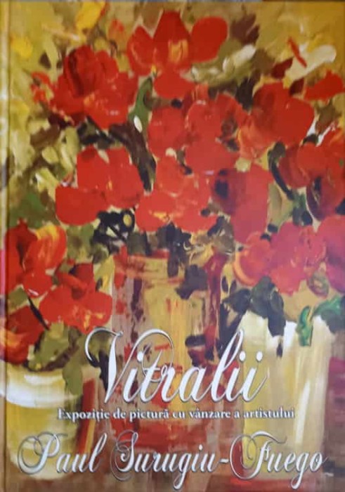 VITRALII, EXPOZITIE DE PICTURA CU VANZARE A ARTISTULUI-PAUL SURUGIU - FUEGO-245024