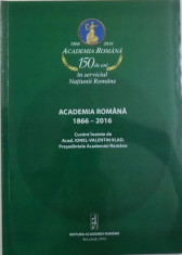 ROMANIAN ACADEMY 1866 - 2016 , foreword by ACAD. IONEL - VALENTIN VLAD , 2016 foto