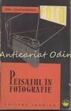 Peisajul in Fotografie - Spiru Constantinescu (1962, Tehnica) - Carte Fotografie Arta, Bucuresti, Romana, 88 pagini