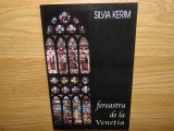 FEREASTRA DE LA VENETIA -SILVIA KERIM ANUL 2001