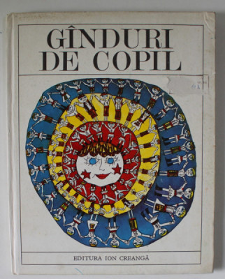 GINDURI DE COPIL , prezentare grafica de POMPILIU DUMITRESCU , AUTOR COLECTIV , 1979 foto