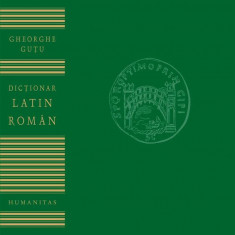 DicÈionar latin-romÃ¢n - Paperback brosat - Gheorghe GuÅ£u - Humanitas