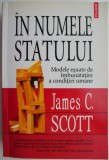 In numele statului. Modele esuate de imbunatatire a conditiei umane &ndash; James C. Scott