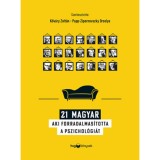 21 magyar, aki forradalmas&iacute;totta a pszichol&oacute;gi&aacute;t - Kőv&aacute;ry Zolt&aacute;n (2024). Psihologie Ungară. Carte in Maghiara. ISBN 9789635655427