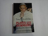 PLANUL LUI DUMNEZEU Dialog pentru mileniul III - IOAN PAUL al II-lea