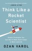 Think Like a Rocket Scientist: Simple Strategies You Can Use to Make Giant Leaps in Work and Life, 2020