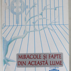 MIRACOLE SI FAPTE DIN ACEASTA LUME de RADU COMANESCU , 1996