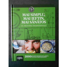 MAI SIMPLU, MAI IEFTIN, MAI SANATOS CU METODE TRADITIONALE. READER&#039;S DIGEST