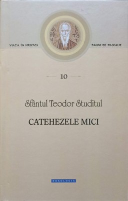 CATEHEZELE MICI-SFANTUL TEODOR STUDITUL-251515 foto