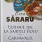 ULTIMUL BAL LA SARPELE ROSU. CARNAVALUL CATUSELOR-DINU SARARU-244820