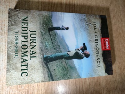 Ioan Grigorescu - Jurnal nediplomatic (1998-2001), (Editura Corint, 2019) foto