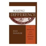 Making Difference in Medieval and Early Modern Iberia