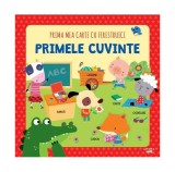 Prima mea carte cu ferestruici. Primele cuvinte - Hardcover - *** - Litera mică