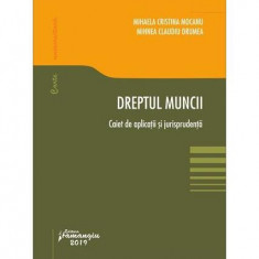 Dreptul muncii. Caiet de aplicații și jurisprudență - Paperback brosat - Mihaela Cristina Mocanu, Mihnea Claudiu Drumea - Hamangiu