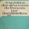 Acquisition des structures du francais par des exercices - 1977 - Monique Boy ($D15)