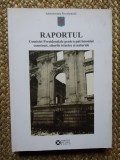 Raportul Comisiei Prezidenţiale pentru patrimoniul construit, siturile istorice