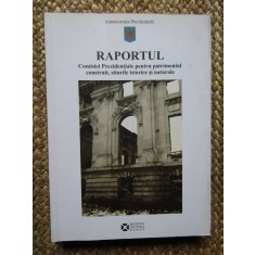 Raportul Comisiei Prezidenţiale pentru patrimoniul construit, siturile istorice