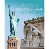 New York-i s&eacute;t&aacute;k a tudom&aacute;ny k&ouml;r&uuml;l - Hargittai Istv&aacute;n