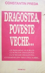 Constantin Preda - Dragostea, poveste veche... (Editia: 1993) foto