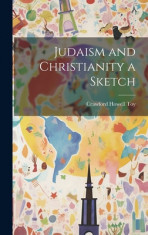 Judaism and Christianity a Sketch foto