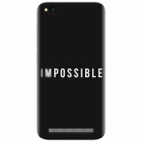 Husa silicon pentru Xiaomi Redmi 4A, Impossible