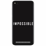 Husa silicon pentru Xiaomi Redmi 4A, Impossible