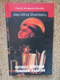ALEX MIHAI STOENESCU - PATIMILE SFANTULUI TOMMASO D`AQUINO (2003, Ed. cartonata)