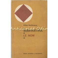 Substantivul. Le Nom - Mihai Stefanescu